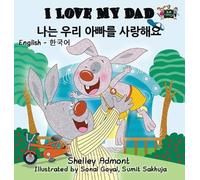 Shelley Admont Kidkidd I Love My Dad (English Korean Bilingu (Copertina rigida)