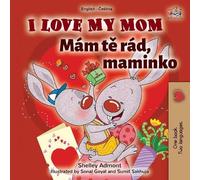 Shelley Admont Kidkidd I Love My Mom (English Czech Bilingual Book f (Tascabile)