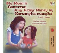 Shelley Admont Kidkidd My Mom is Awesome Ang Aking Nanay ay Kamangh (Tascabile)