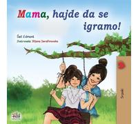 Shelley Admont Kidkiddo Let's play, Mom (Serbian Children's Book - (Tascabile)