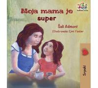 Shelley Admont Kidkiddo My Mom is Awesome (Serbian children' (Copertina rigida)