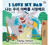 Shelley Admont Kidkiddos B I Love My Dad (English Korean Bilingual B (Tascabile)