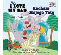 Shelley Admont Kidkiddos B I Love My Dad (English Polish Bilingual B (Tascabile)