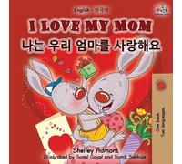 Shelley Admont Kidkiddos B I Love My Mom (English Korean Bilingual B (Tascabile)