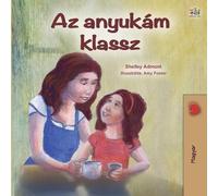 Shelley Admont Kidkiddos B My Mom is Awesome (Hungarian Children's B (Tascabile)