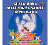 Shelley Admont Kidkiddos Book Gusto Kong Matulog Sa Sarili Kong Kam (Tascabile)