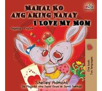 Shelley Admont Kidkiddos Book Mahal Ko ang Aking Nanay I Love My Mo (Tascabile)