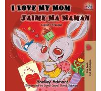 Shelley Admont Kidkiddos Books I Love My Mom J'aime Ma Maman (Tascabile)