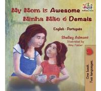 Shelley Admont Kidkiddos Books My Mom is Awesome Minha Mãe é Demais (Tascabile)