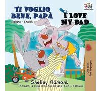 Shelley Admont Kidkiddos Books Ti voglio bene, papà I Love My Dad (Tascabile)