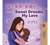 Shelley Admont Sweet Dreams, My Love (Chinese English Bilingual Chi (Tascabile)
