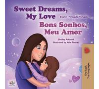 Shelley Admont Sweet Dreams, My Love (English Portuguese Bilingual (Tascabile)