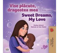 Shelley Admont Sweet Dreams, My Love (Romanian English Bilingual C (Tascabile)