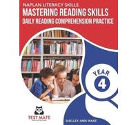 Shelley Ann Wak NAPLAN LITERACY SKILLS Mastering Reading Skills Year (Tascabile)