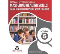 Shelley Ann Wak NAPLAN LITERACY SKILLS Mastering Reading Skills Year (Tascabile)