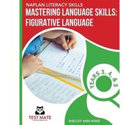 Shelley Ann Wake NAPLAN LITERACY SKILLS Mastering Language Skills (Tascabile)