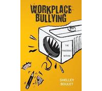 Shelley Boulet Workplace Bullying (Tascabile)