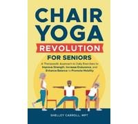 Shelley Carroll Chair Yoga Revolution for Seniors (Tascabile)