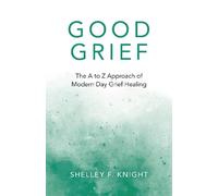 Shelley F. Knight Good Grief (Tascabile)