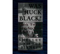 Shelley Fisher Fishkin Was Huck Black? (Tascabile)