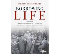 Shelley Fraser Mickle Borrowing Life (Copertina rigida)