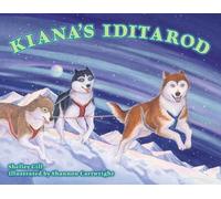 Shelley Gill Kiana's Iditarod (Tascabile) Alaska Books