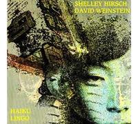 Shelley HIRSCH & David WEINSTEIN - Haiku Lingo