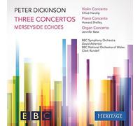 Shelley, Howard - Dickinson: Three Concertos And Merseyside Echoes