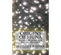 Shelley Kaehr Origins of Huna (Tascabile)