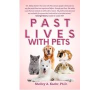 Shelley Kaehr Past Lives with Pets (Tascabile) Past Life Regression
