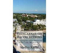 Shelley Kaehr Reincarnation Recollections (Tascabile)