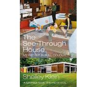Shelley Klein The See-Through House (Tascabile)