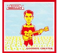 Shelley, Michael - Goodbye Cheater