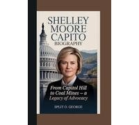 SHELLEY MOORE CAPITO BIOGRAPHY: From Capitol Hill To Coal Mines - A Legacy Of Advocacy