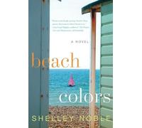 Shelley Noble Beach Colors: A Novel (Tascabile)