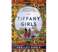 Shelley Noble The Tiffany Girls (Tascabile)
