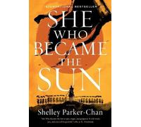 Shelley Parker-Chan – She Who Became the Sun – Radiant Emperor Duology – Tascabile