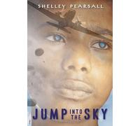 Shelley Pearsall Jump into the Sky (Tascabile)