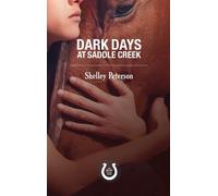 Shelley Peterson Dark Days at Saddle Creek (Tascabile) Saddle Creek Series