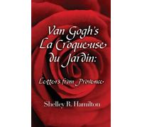 Shelley R Hamilton Van Gogh's La Croqueuse du Jardin (Tascabile)