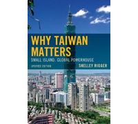 Shelley Rigger Why Taiwan Matters (Tascabile)