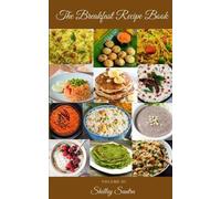 Shelley Santra The Breakfast Recipe Book (Tascabile)