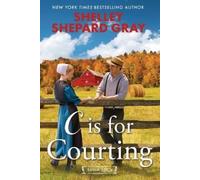 Shelley Shepard Gray C Is for Courting (Tascabile)