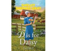 Shelley Shepard Gray D Is for Daisy (Copertina rigida)