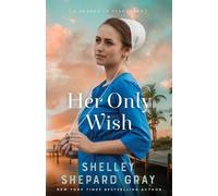Shelley Shepard Gray Her Only Wish (Tascabile)