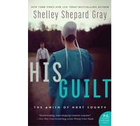 Shelley Shepard Gray His Guilt (Tascabile)
