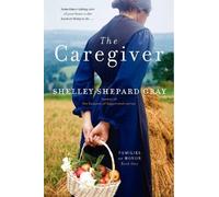 Shelley Shepard Gray The Caregiver: The Families of Honor Bk 1 (Tascabile)