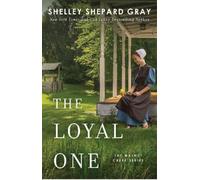 Shelley Shepard Gray The Loyal One (Tascabile) Walnut Creek Series, The