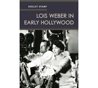 Shelley Stamp Lois Weber in Early Hollywood (Tascabile)