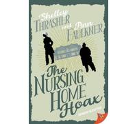 Shelley Thrasher Ann Faulkner The Nursing Home Hoax (Tascabile)